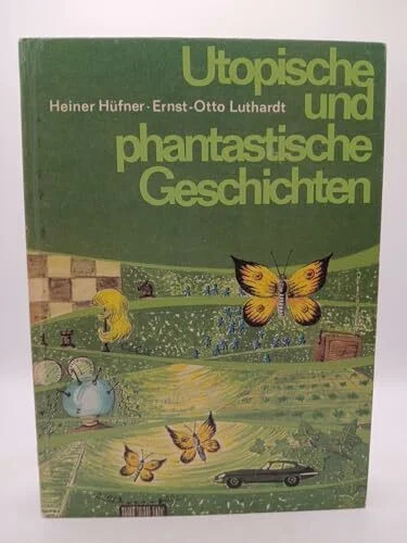 Utopische und phantastische Geschichten.