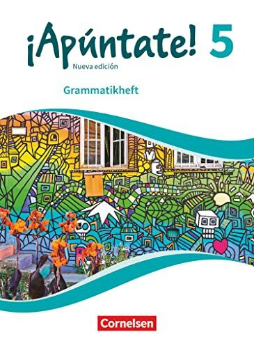 ¡Apúntate! - Ausgabe 2020: Band 5 - Grammatikheft (¡Apúntate!, Spanisch als 2. Fremdsprache - Ausgabe 2016, Band 5)