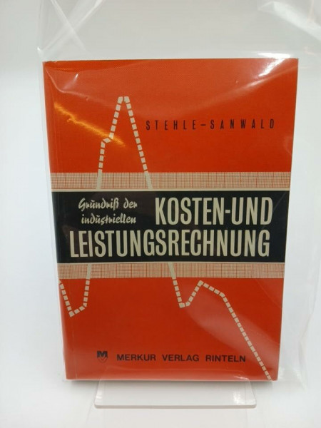 Grundriss der industriellen Kosten- und Leistungsrechnung