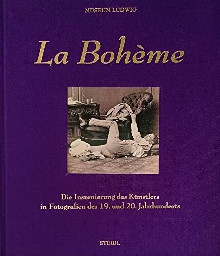 La Bohème: Artists in the 19th and 20th century photography