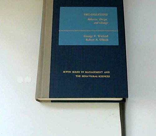 Organizations: Behavior, design, and change (The Irwin series in management and the behavioral sciences)