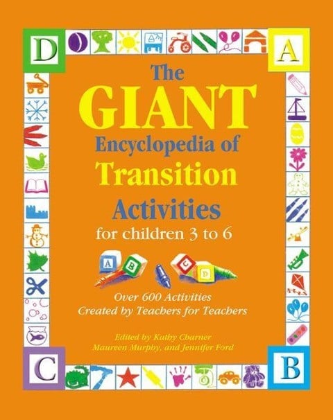 The Giant Encyclopedia of Transition Activities for Children 3 to 6