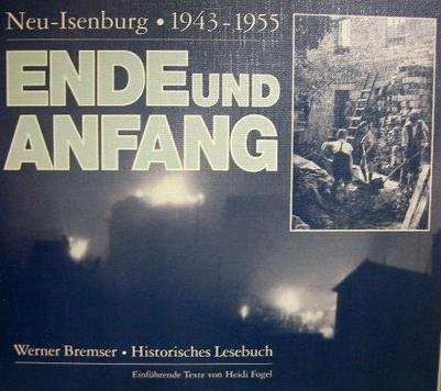 Neu-Isenburg 1943-1955. Ende und Anfang. Historisches Lesebuch