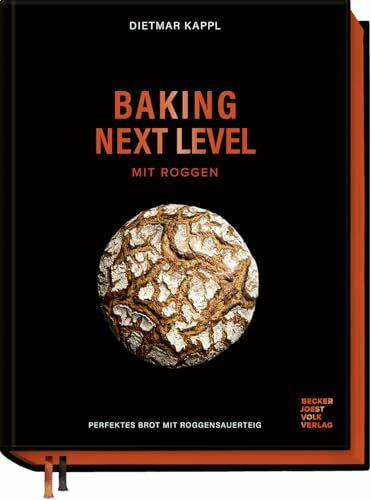 Baking next level mit Roggen: Perfektes Brot mit Roggensauerteig