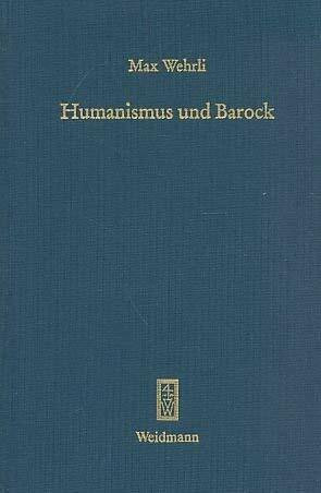 Humanismus und Barock: Hrsg. v. Fritz Wagner u. Wolfgang Maaz