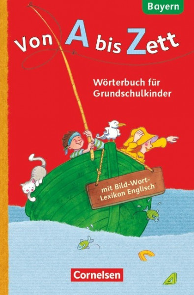 Von A bis Zett 1.-4. Jahrgangsstufe. Wörterbuch mit Bild-Wort-Lexikon Englisch. Bayern 2014
