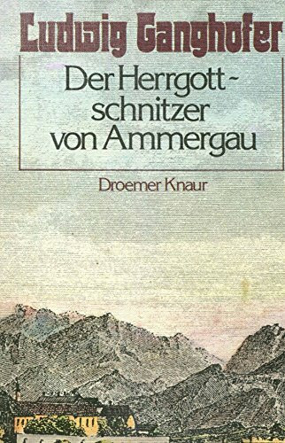 Der Herrgottschnitzer von Ammergau und andere Erzählungen