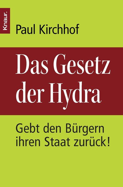 Das Gesetz der Hydra: Gebt den Bürgern ihren Staat zurück!