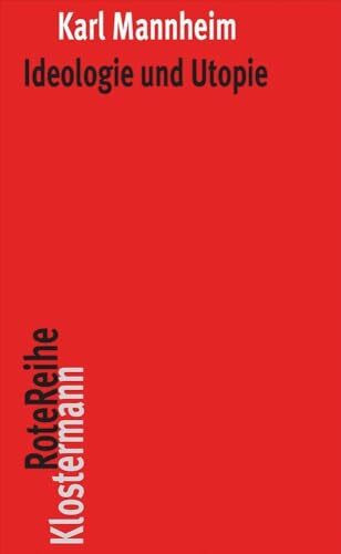 Ideologie und Utopie (Klostermann RoteReihe, Band 75)