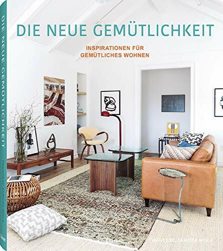 Die neue Gemütlichkeit: Inspirationen für gemütliches Wohnen