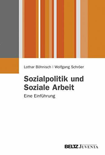 Sozialpolitik und Soziale Arbeit: Eine Einführung (Juventa Paperback)