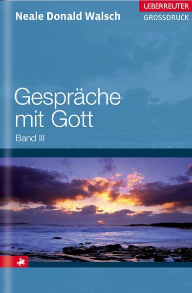 Gespräche mit Gott: Band 3 (Ueberreuter Grossdruck) Gespräche mit Gott: Band 3 (Ueberreuter Grossdruck)