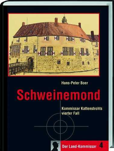 Schweinemond: Kommissar Kattenstrohts vierter Fall.
