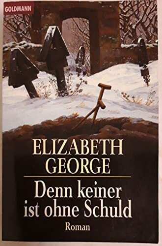 Denn keiner ist ohne Schuld: Inspector Lynleys 6. Fall: Roman