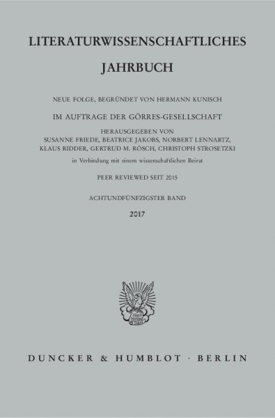 Literaturwissenschaftliches Jahrbuch. 58. Band (2017)