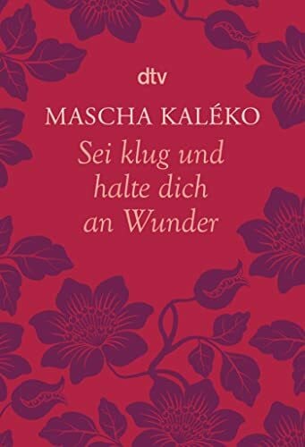 Sei klug und halte dich an Wunder Gedanken über das Leben: Originalausgabe