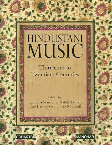 Hindustani Music: Thirteen to Twentieth Centuries