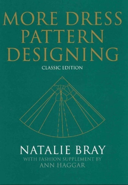 More Dress Pattern Designing: Classic Edition