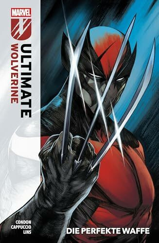 Ultimate Wolverine: Bd. 1: Die perfekte Waffe