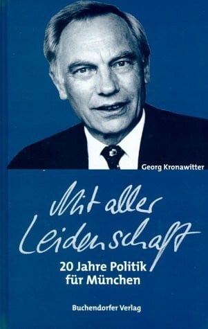 Mit aller Leidenschaft. 20 Jahre Politik für München