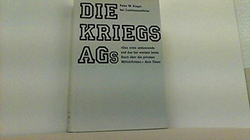 Die Kriegs-AGs: Über den Aufstieg der privaten Militärfirmen