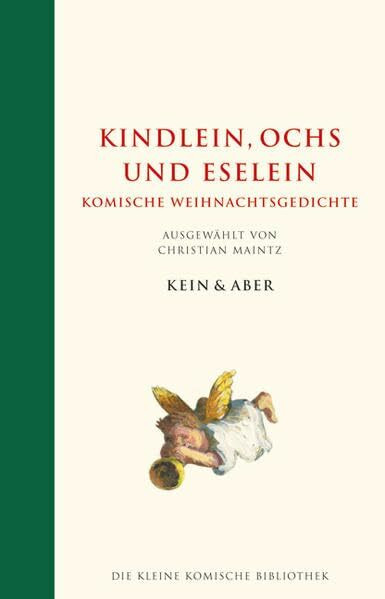 Kindlein, Ochs und Eselein. Komische Weihnachtsgedichte: Die Kleine Komische Bibliothek Band 10