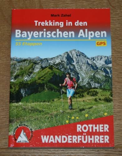 Trekking in den Bayerischen Alpen: 7 mehrtägige Hüttentouren zwischen Allgäu und Berchtesgaden. 55 Etappen. Mit GPS-Tracks (Rother Wanderführer)