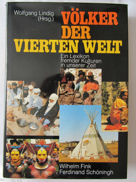 Völker der Vierten Welt. Ein Lexikon fremder Kulturen in unserer Zeit