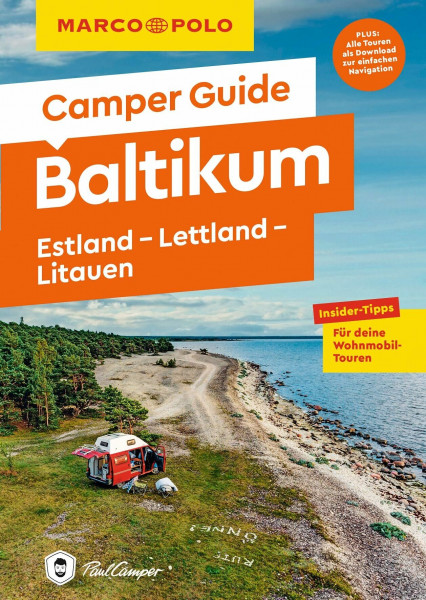 MARCO POLO Camper Guide Baltikum: Estland, Lettland & Litauen: Insider-Tipps für deine Wohnmobil-Touren