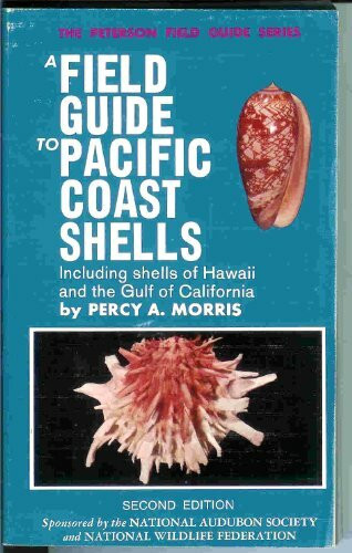 A Field Guide to Pacific Coast Shells, Including Shells of Hawaii and the Gulf of California, (Peterson Field Guides)