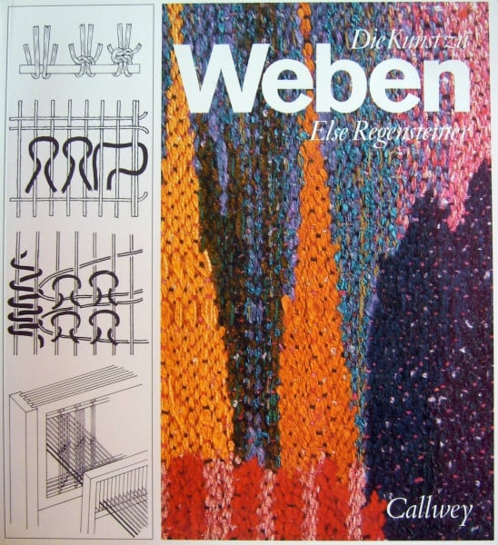 Die Kunst zu Weben: Technik und gestalterische Möglichkeiten (Callwey Creativ)