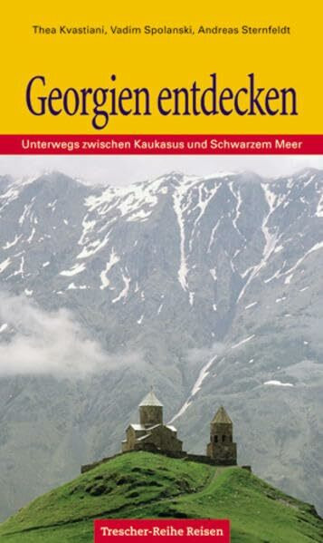 Georgien entdecken: Unterwegs zwischen Kaukasus und Schwarzem Meer (Trescher-Reiseführer)