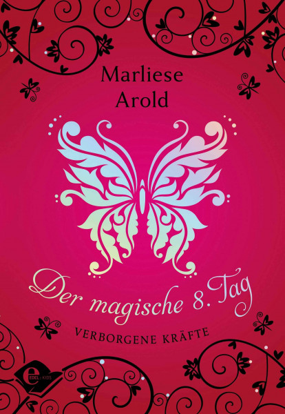 Der magische 8. Tag (Band 1): Verborgene Kräfte (Der magische achte Tag, Band 1)