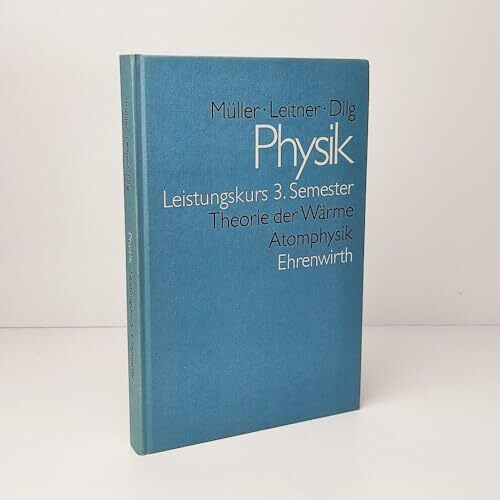 Physik - Kollegstufe: Physik, Leistungskurs 3. Semester