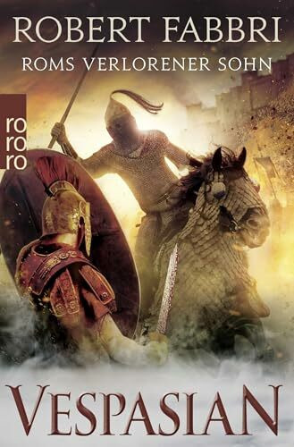 Vespasian: Roms verlorener Sohn: Historischer Roman (Die Vespasian-Reihe, Band 6)