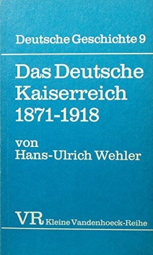 Das Deutsche Kaiserreich 1871 - 1918