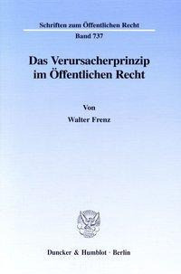 Das Verursacherprinzip im öffentlichen Recht