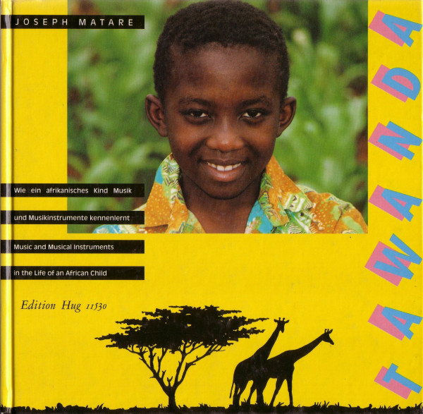Tawanda. Wie ein afrikanisches Kind Musik und Musikinstrumente kennenlernt /Music and Musical Instruments in the Life of an African Child. Dt. /Engl.