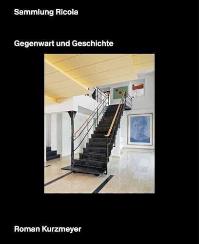 Sammlung Ricola: Gegenwart und Geschichte