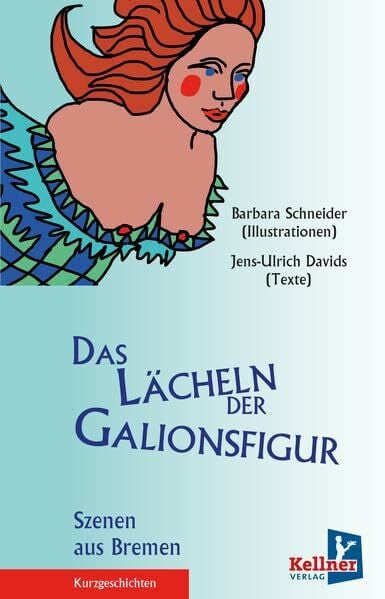 Das Lächeln der Galionsfigur: Szenen aus Bremen