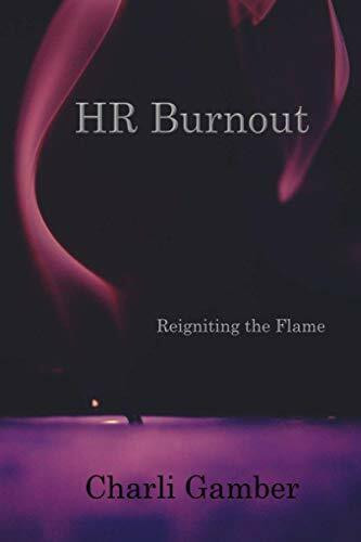 HR Burnout: Reigniting the Flame