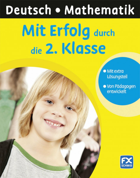Mit Erfolg durch die 2. Klasse: Deutsch, Mathematik