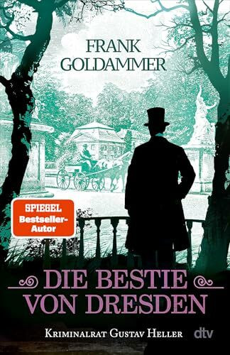 Die Bestie von Dresden: Kriminalrat Gustav Heller | Der historische Krimi ist der 3. Fall für Gustav Heller von der Königlich Sächsischen Polizei in Dresden.