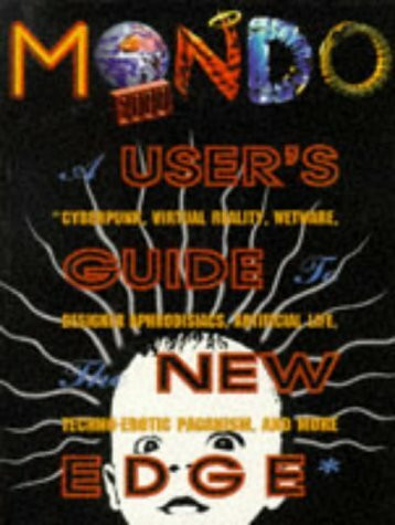 Mondo 2000: Users Guide to the New Edge (Mondo Magazine)