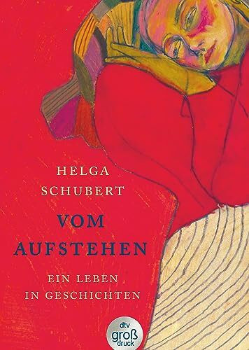 Vom Aufstehen: Ein Leben in Geschichten | Die Wiederentdeckung einer Jahrhundertautorin – der Bestsellererfolg jetzt in großer Schrift