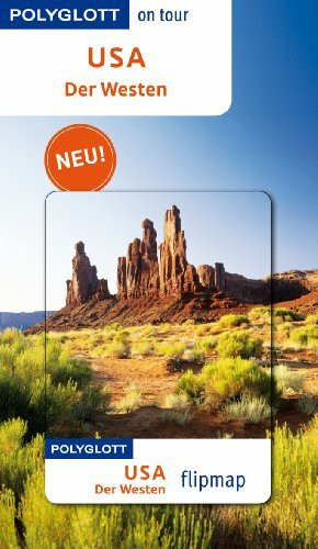 POLYGLOTT on tour Reiseführer USA – Der Westen: Polyglott on tour mit flipmap
