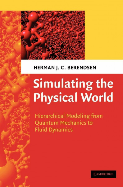 Simulating the Physical World: Hierarchical Modeling from Quantum Mechanics to Fluid Dynamics