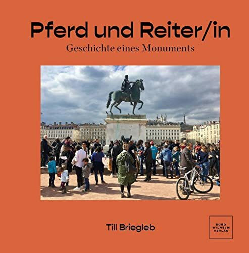 Pferd und Reiter/in: Geschichte eines Monuments
