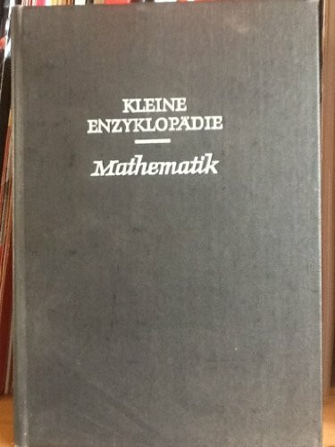 Kleine Enzyklopädie Mathematik