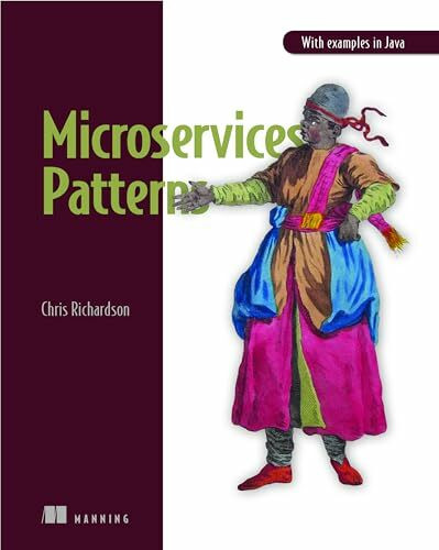 Microservices Patterns: With examples in Java